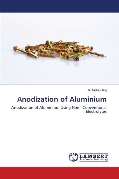 Cover for Raj · Anodization of Aluminium (Book) (2020)