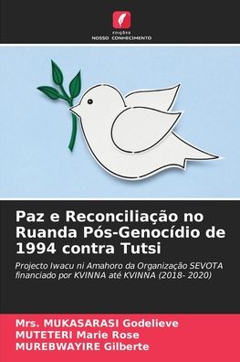 Cover for Mrs Mukasarasi Godelieve · Paz e Reconciliacao no Ruanda Pos-Genocidio de 1994 contra Tutsi (Paperback Book) (2021)