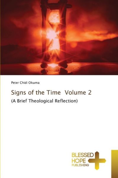 Cover for Peter Chidi Okuma · Signs of the Time Volume 2 (Paperback Book) (2021)
