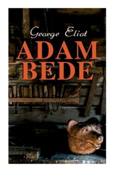 Cover for George Eliot · Adam Bede (Paperback Book) (2020)