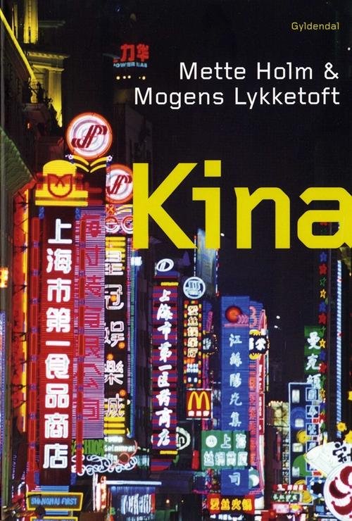 Cover for Mogens Lykketoft; Mette Holm · Kina (Innbunden bok) [2. utgave] [Indbundet] (2008)