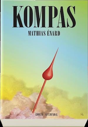Cover for Mathias Enard · Kompas (Sewn Spine Book) [1º edição] (2019)