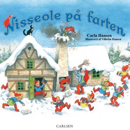 Cover for Carla Hansen; Vilhelm Hansen · Nisseole på farten (Inbunden Bok) [2:a utgåva] (2010)