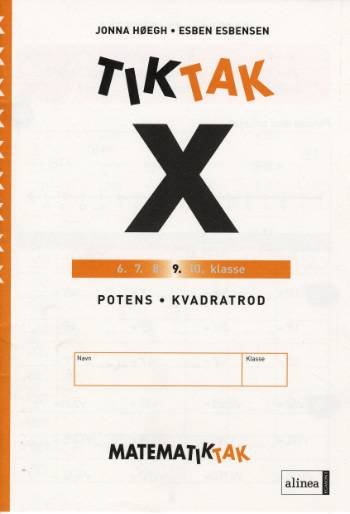 Cover for . · Matematik-Tak: Matematik-Tak 9. kl. X-serien, Potens og rod (Poketbok) [1:a utgåva] [Ingen] (2007)