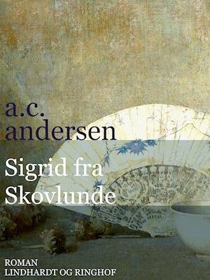 Cover for A.C. Andersen · Sigrid fra Skovlunde (Taschenbuch) [1. Ausgabe] (2018)