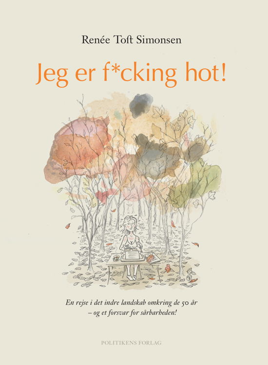Cover for Renée Toft Simonsen · Jeg er f*cking hot (Inbunden Bok) [1:a utgåva] (2018)