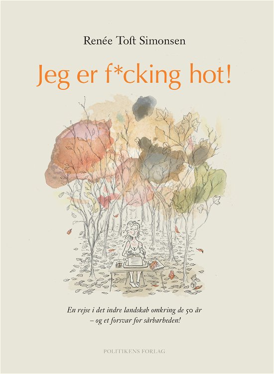 Cover for Renée Toft Simonsen · Jeg er f*cking hot (Bound Book) [1st edition] (2018)