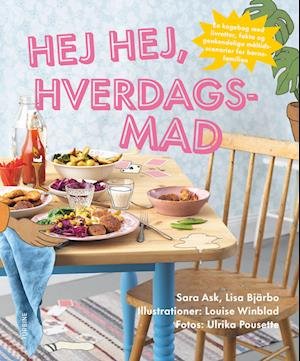 Cover for Lisa Bjärbo Sara Ask · Hej hej, hverdagsmad (Gebundenes Buch) [1. Ausgabe] (2023)