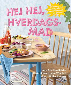 Cover for Lisa Bjärbo Sara Ask · Hej hej, hverdagsmad (Hardcover bog) [1. udgave] (2023)