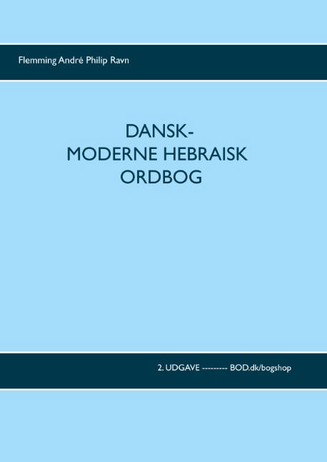 Flemming André Philip Ravn; Flemming André Philip Ravn; Flemming André Philip Ravn · Dansk-moderne hebraisk ordbog (Paperback Book) [1e uitgave] (2019)