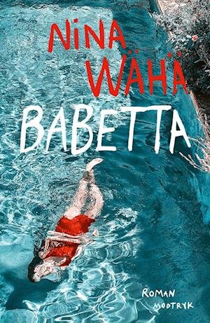 Cover for Nina Wähä · Babetta (Heftet bok) [1. utgave] (2023)