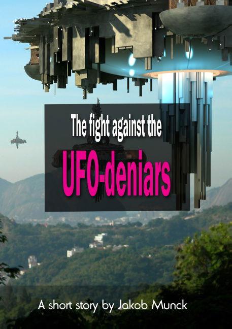 Cover for Jakob Munck · The fight against the UFO-deniers (Taschenbuch) [1. Ausgabe] (2015)