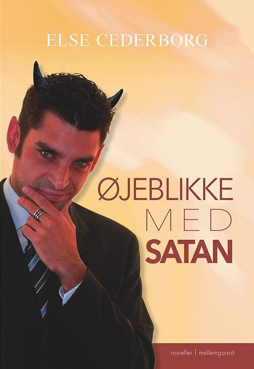 Øjeblikke med Satan - Else Cederborg - Bøger - mellemgaard - 9788771900644 - 11. juli 2016