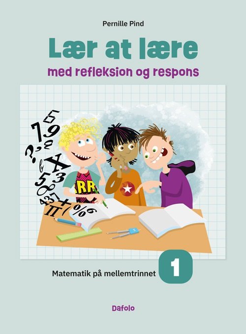Lær at lære: Lær at lære med refleksion og respons - Pernille Pind - Bøger - Didactica - 9788772341644 - 24. marts 2022