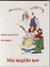 Mias magiske mor - Marita van der Vyver - Books - Forlaget Hjulet - 9788789213644 - August 1, 2012