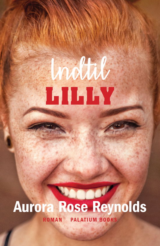 Cover for Aurora Rose Reynolds · Indtil #3: Indtil Lilly (Sewn Spine Book) [2e édition] (2020)