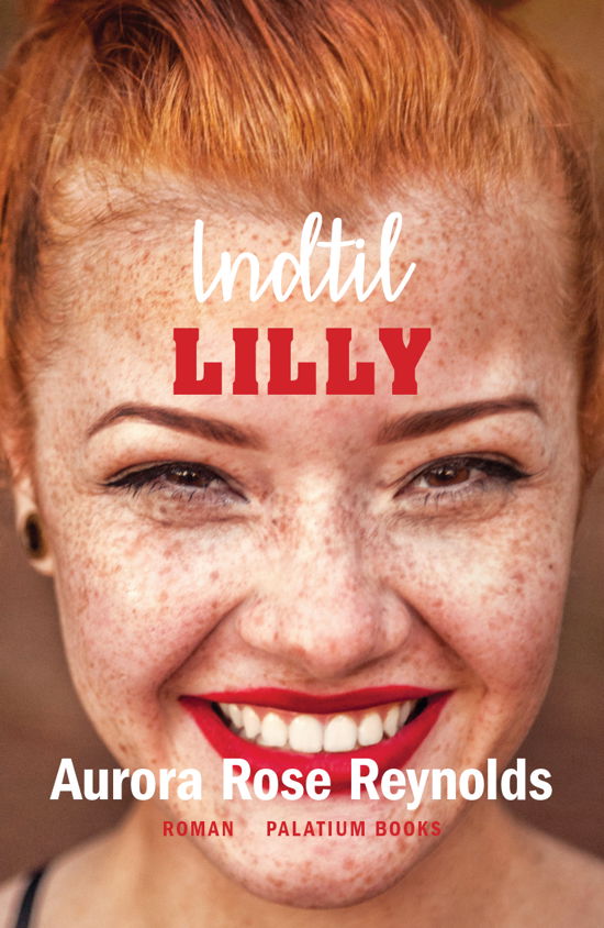 Cover for Aurora Rose Reynolds · Indtil #3: Indtil Lilly (Sewn Spine Book) [2. Painos] (2020)