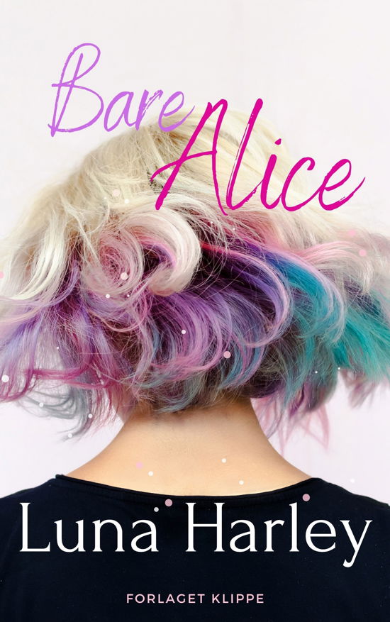 Cover for Luna Harley · Bare Alice (Sewn Spine Book) [1. Painos] (2021)