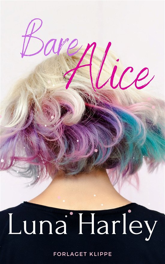 Cover for Luna Harley · Bare Alice (Hæftet bog) [1. udgave] (2021)