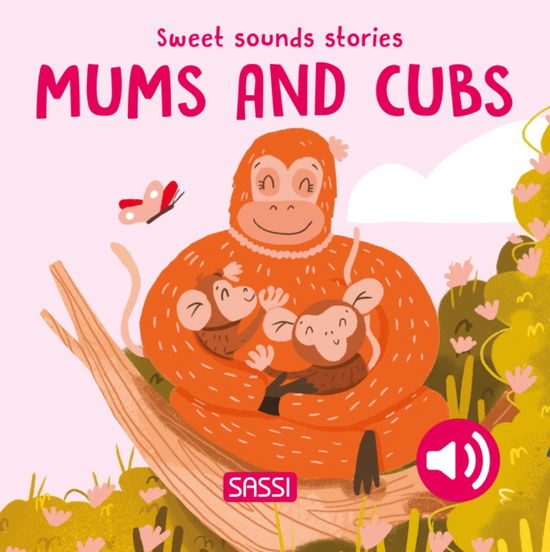 Cover for Giulia Pesavento · Sweet Sounds Stories. Mums and Cubs (Board book) (2024)