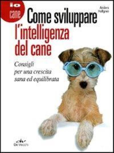 Cover for Anders Hallgren · Come Sviluppare L'intelligenza Del Cane. Consigli Per Una Crescita Sana Ed Equilibrata (Bok)