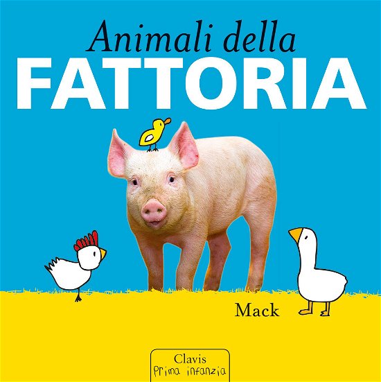 Animali Della Fattoria. Ediz. A Colori - Mack - Bøker -  - 9788862585644 - 