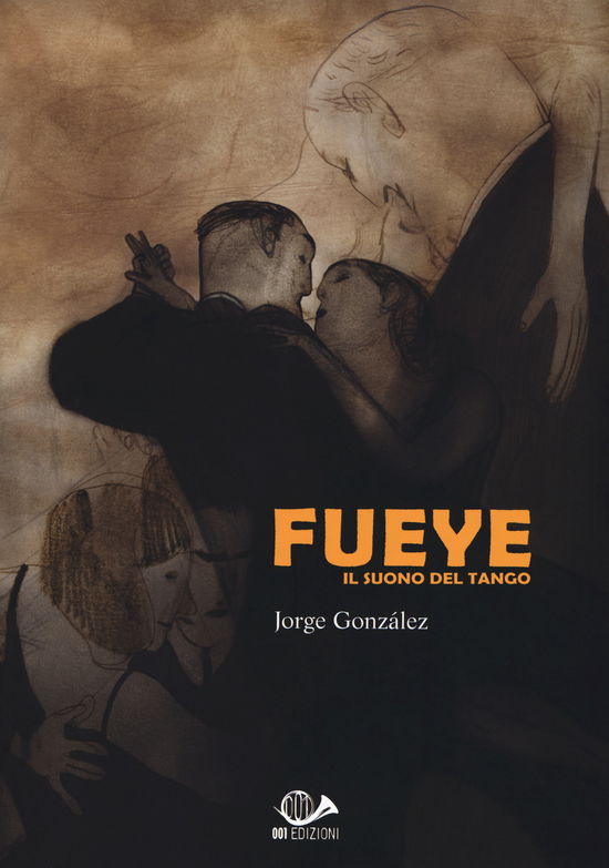 Cover for Jorge González · Fueye. Il Suono Del Tango (Book)