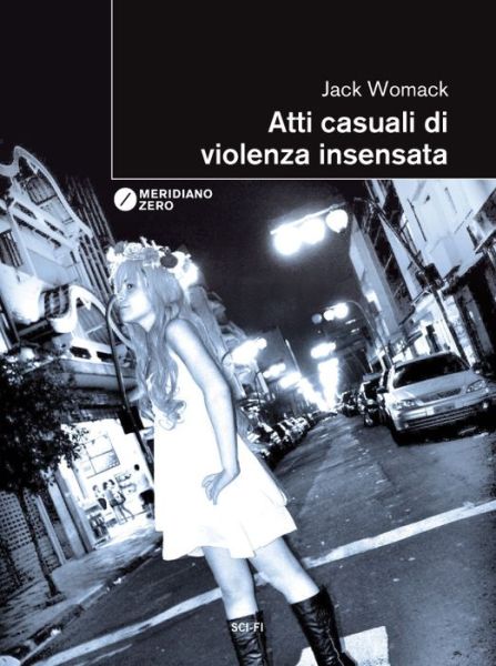 Cover for Jack Womack · Atti Casuali Di Violenza Insensata (Book)