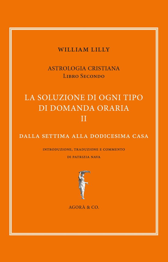 Cover for William Lilly · Astrologia Cristiana Libro Secondo.  #02 Dalla settima alla dodicesima casa (Book)