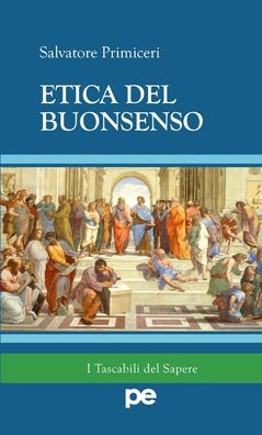 Cover for Salvatore Primiceri · Etica Del Buonsenso (Book) (2015)