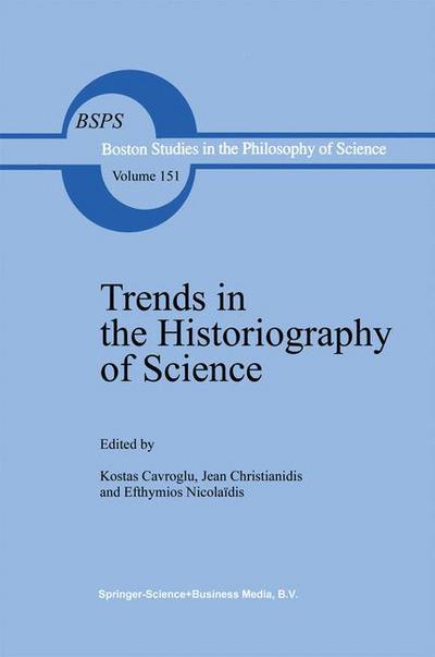 K Gavroglu · Trends in the Historiography of Science - Boston Studies in the Philosophy and History of Science (Pocketbok) [Softcover reprint of the original 1st ed. 1994 edition] (2010)