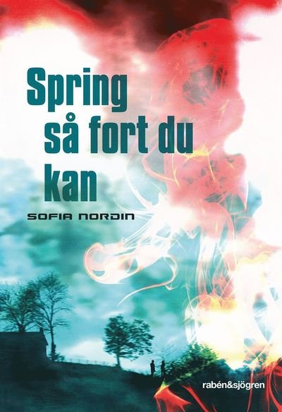 Cover for Sofia Nordin · Spring så fort du kan (ePUB) (2014)