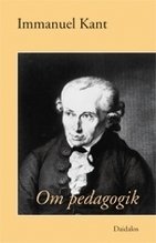 Om pedagogik - Kant Immanuel - Livres - Bokförlaget Daidalos - 9789171732644 - 20 décembre 2007