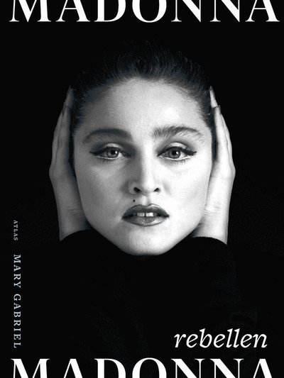 Cover for Mary Gabriel · Madonna : rebellen (Gebundenes Buch) (2023)