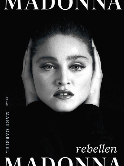 Cover for Mary Gabriel · Madonna : rebellen (Indbundet Bog) (2023)