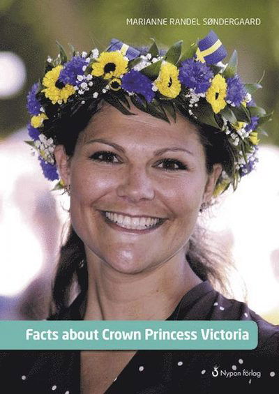 Cover for Marianne Randel Søndergaard · Fakta om ...: Facts about Crown Princess Victoria (Bound Book) (2017)