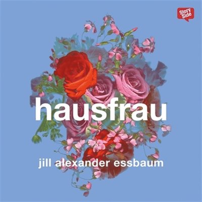 Cover for Jill Alexander Essbaum · Hausfrau (Audiobook (MP3)) (2015)