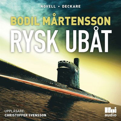 Cover for Bodil Mårtensson · Rysk ubåt (Audiobook (MP3)) (2019)