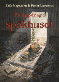 Cover for Erik Magntorn · På uppdrag i spökhuset : ett sommaräventyr (Indbundet Bog) (2015)