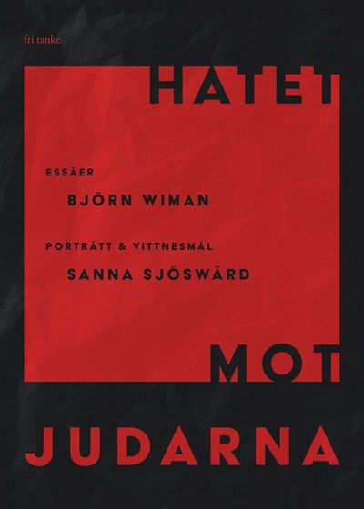 Cover for Björn Wiman · Hatet mot judarna: Essäer, porträtt &amp; vittnesmål (Hardcover Book) (2021)