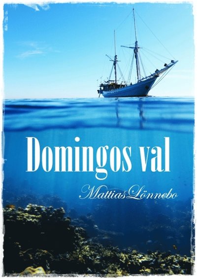 Cover for Mattias Lönnebo · Domingos val (ePUB) (2013)