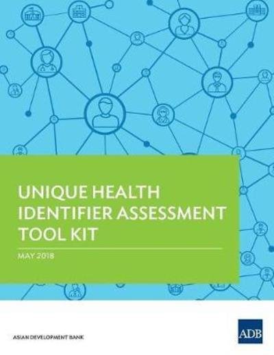 Cover for Asian Development Bank · Unique Health Identifier Assessment Tool Kit (Pocketbok) (2018)