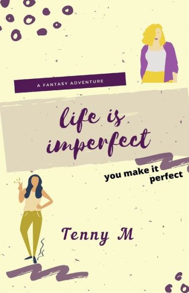 Cover for Tenny M · Life Is Imperfect (Paperback Book) (2020)