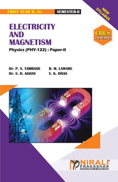 ELECTRICITY AND MAGNETISM (2 Credits) Physics - Dr P S Tambade - Books - Nirali Prakhashan - 9789389533644 - November 1, 2019