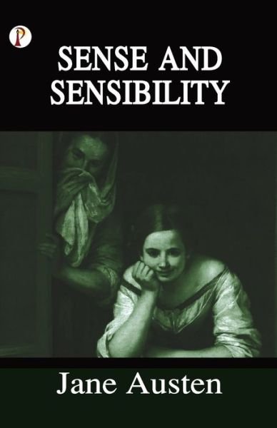 Sense and Sensibility - Jane Austen - Books - Pharos Books - 9789390001644 - July 2, 2020