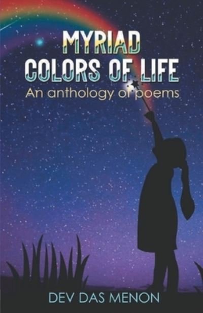 Cover for Dev Das Menon · Myriad Colors of Life (Pocketbok) (2021)
