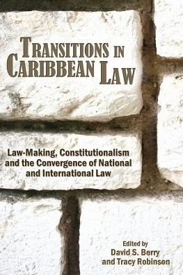 Cover for David S Berry · Transitions in Caribbean Law: Law-making, Constitutionalism and the Convergence of National and International Law (Paperback Book) (2013)