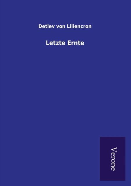 Cover for Detlev Von Liliencron · Letzte Ernte (Paperback Book) (2016)