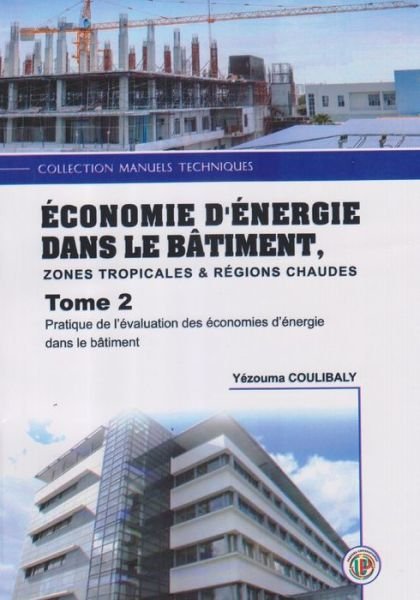 Cover for Yézouma Coulibaly · Economies d'Energie Dans Le Batiment Zones Tropicales &amp; Regions Chaudes (Paperback Book) (2020)