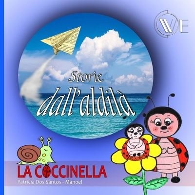 La coccinella - Manoel Manoel - Boeken - Edizioni We - 9791280240644 - 4 augustus 2021